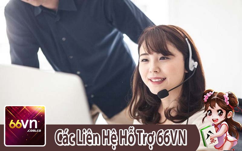 Các Liên Hệ Hỗ Trợ 66VN