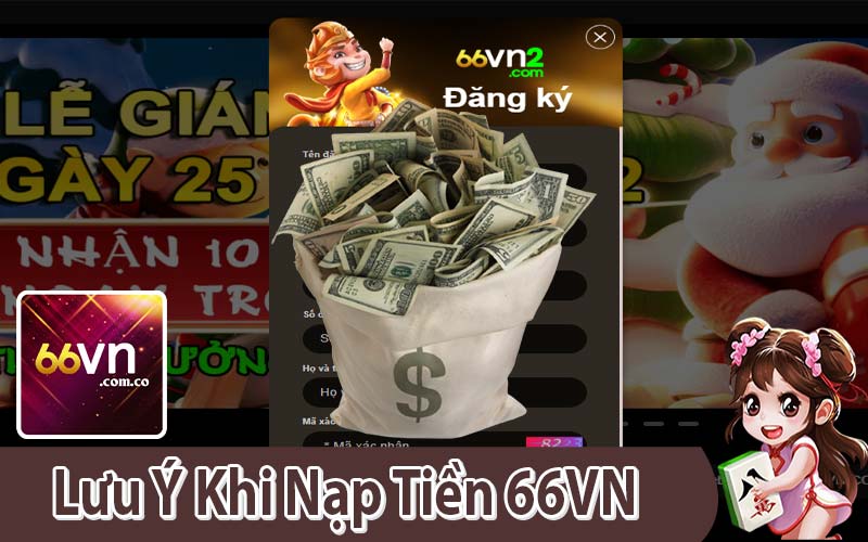 Lưu Ý Khi Nạp Tiền 66VN